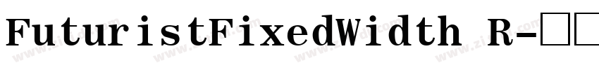 FuturistFixedWidth R字体转换